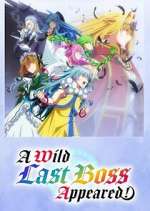 Watch A Wild Last Boss Appeared! Myflixer