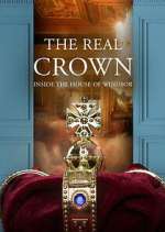 Watch The Real Crown: Inside the House of Windsor Myflixer