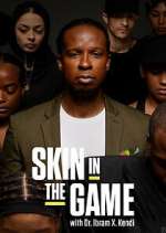 Watch Skin in the Game with Dr. Ibram X. Kendi Myflixer