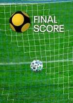 Watch Final Score Myflixer