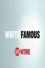 Watch White Famous Myflixer