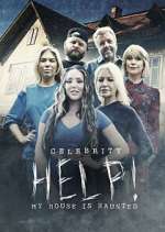 Watch Celebrity Help! My House Is Haunted Myflixer
