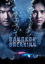 Watch Bangkok Breaking Myflixer
