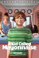 Watch A Kid Called Mayonnaise Myflixer