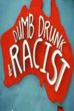 Watch Dumb, Drunk & Racist Myflixer