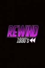 Watch Rewind 1990s Myflixer