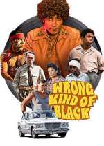 Watch Wrong Kind of Black Myflixer