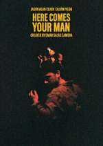 Watch Here Comes Your Man Myflixer