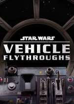 Watch Star Wars: Vehicle Flythrough Myflixer