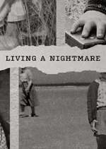 Watch Living a Nightmare Myflixer