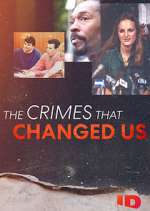 Watch The Crimes That Changed Us Myflixer