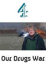 Watch Our Drugs War Myflixer