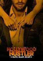 Watch Hollywood Hustler: Glitz, Glam, Scam Myflixer