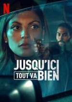 Watch Jusqu'ici tout va bien Myflixer