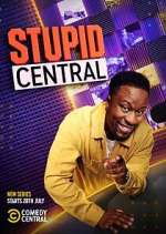 Watch Stupid Central Myflixer