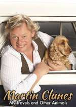 Watch Martin Clunes: My Travels and Other Animals Myflixer