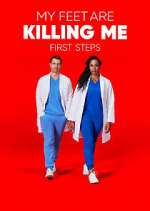 Watch My Feet Are Killing Me: First Steps Myflixer