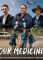 Watch Our Medicine Myflixer