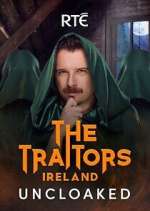 Watch The Traitors Ireland Uncloaked Myflixer