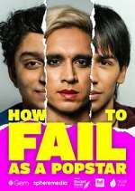 Watch How to Fail as a Popstar Myflixer