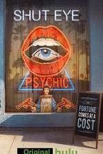 Watch Shut Eye Myflixer