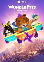 Watch Wonder Pets: In The City Myflixer