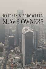 Watch Britain's Forgotten Slave Owners Myflixer