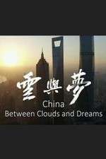 Watch China: Between Clouds and Dreams Myflixer