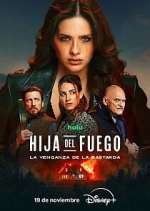 Watch Hija del fuego: la venganza de la bastarda Myflixer