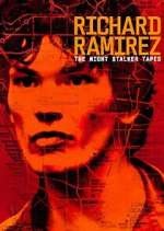 Watch Richard Ramirez: The Night Stalker Tapes Myflixer