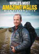 Watch Robson Green: World\'s Most Amazing Walks Myflixer