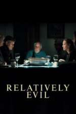 Watch Relatively Evil Myflixer