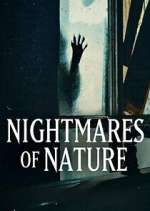 Watch Nightmares of Nature Myflixer
