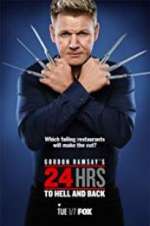 Watch Gordon Ramsay\'s 24 Hrs to Hell and Back Myflixer