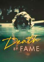 Watch Death by Fame Myflixer