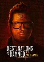 Watch Destinations of the Damned with Zak Bagans Myflixer