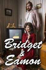 Watch Bridget & Eamon Myflixer