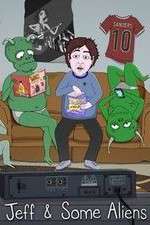 Watch Jeff & Some Aliens Myflixer