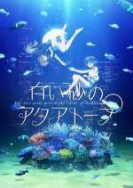 Watch Aquatope of White Sand Myflixer