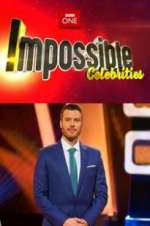 Watch Impossible Celebrities Myflixer