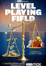 Watch Level Playing Field Myflixer
