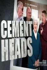 Watch Cement Heads Myflixer