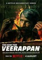 Watch The Hunt for Veerappan Myflixer