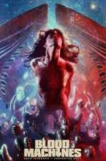 Watch Blood Machines Myflixer