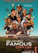 Watch Relatively Famous: Ranch Rules Myflixer