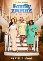 Watch Family Empire: Houston Myflixer