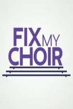 Watch Fix My Choir  Myflixer