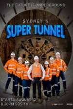 Watch Sydney\'s Super Tunnel Myflixer