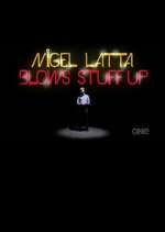 Watch Nigel Latta Blows Stuff Up Myflixer