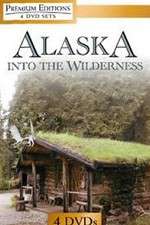 Watch Alaska Into the Wilderness Myflixer